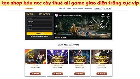 Cách Tạo Shop Bán ACC Game , Dịch Vụ Cày Thuê Nạp Thẻ Tự Động Nhiều Tính Năng Cực Ngon |anori.com.vn