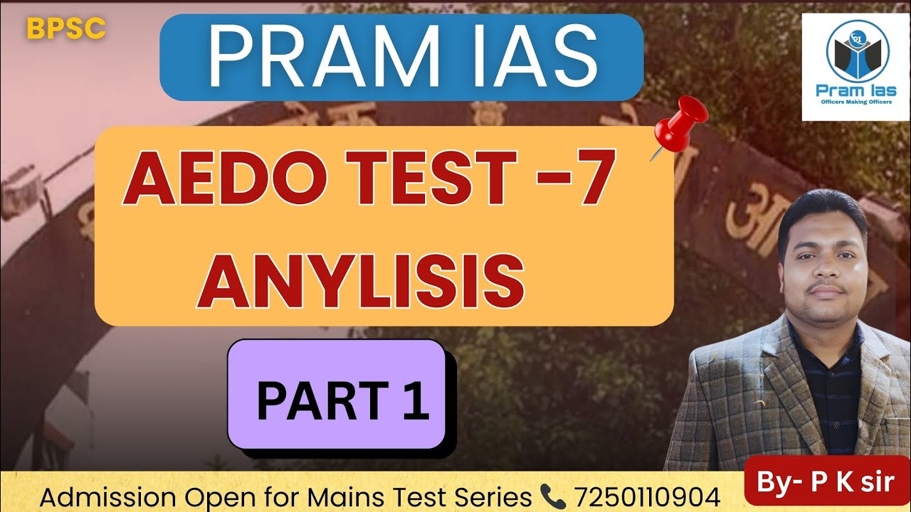 BPSC AEDO Test 7 (PART 1) PRAM IAS | Detailed Paper Analysis (CONTACT for Batch 72501 10904)