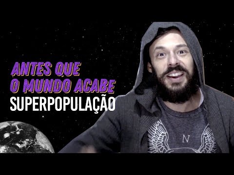 Superpopulação - Antes que o Mundo Acabe