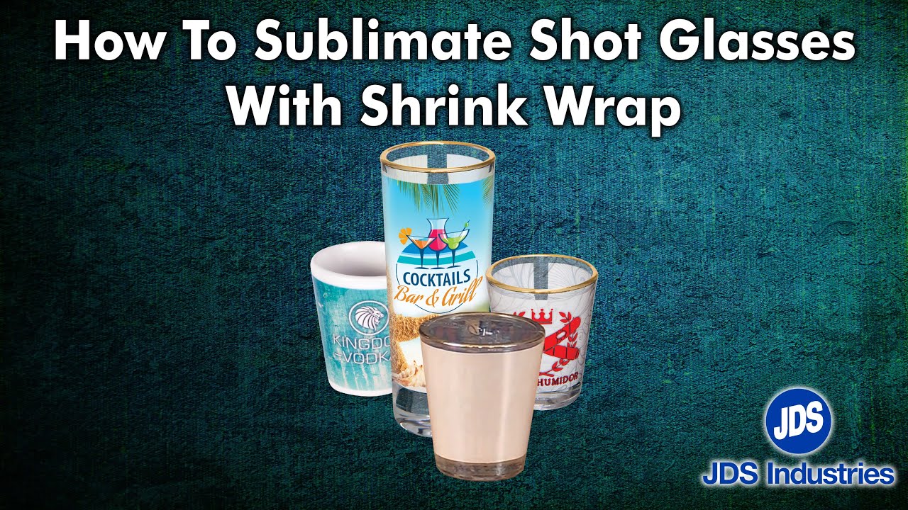 How To Sublimate Shot Glasses With Shrink Wrap