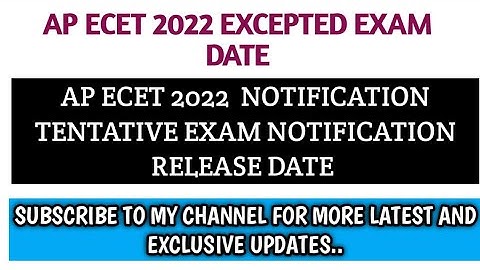 AP ECET 2022 EXAM NOTIFICATION RELEASE DATE| AP ECET 2022 EXAM EXCEPTED DATES| #APECET #SUBSCRIBE|