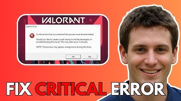 How to Fix Valorant "Critical Error Has Occurred Process Must Be Terminated" (2025 UPDATED Guide)