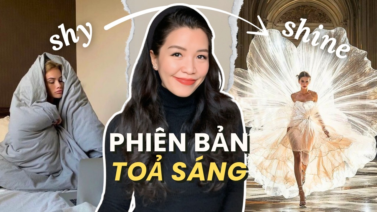 5 tư duy giúp bạn dũng cảm bước vào phiên bản toả sáng | Vượt qua nỗi sợ “bị nhìn thấy”