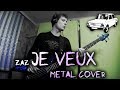 JE VEUX Metal Cover Zaz classic rock français