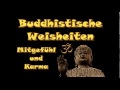 Buddhistische Weisheiten: &quot;Mitgefühl und Karma&quot;