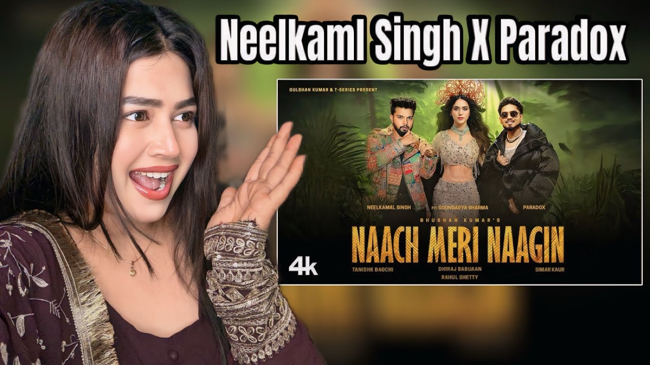 Naach Meri Naagin (Official Video): Neelkamal Singh | Soundarya S,Tanishk,Paradox,Simar | Bhushan K