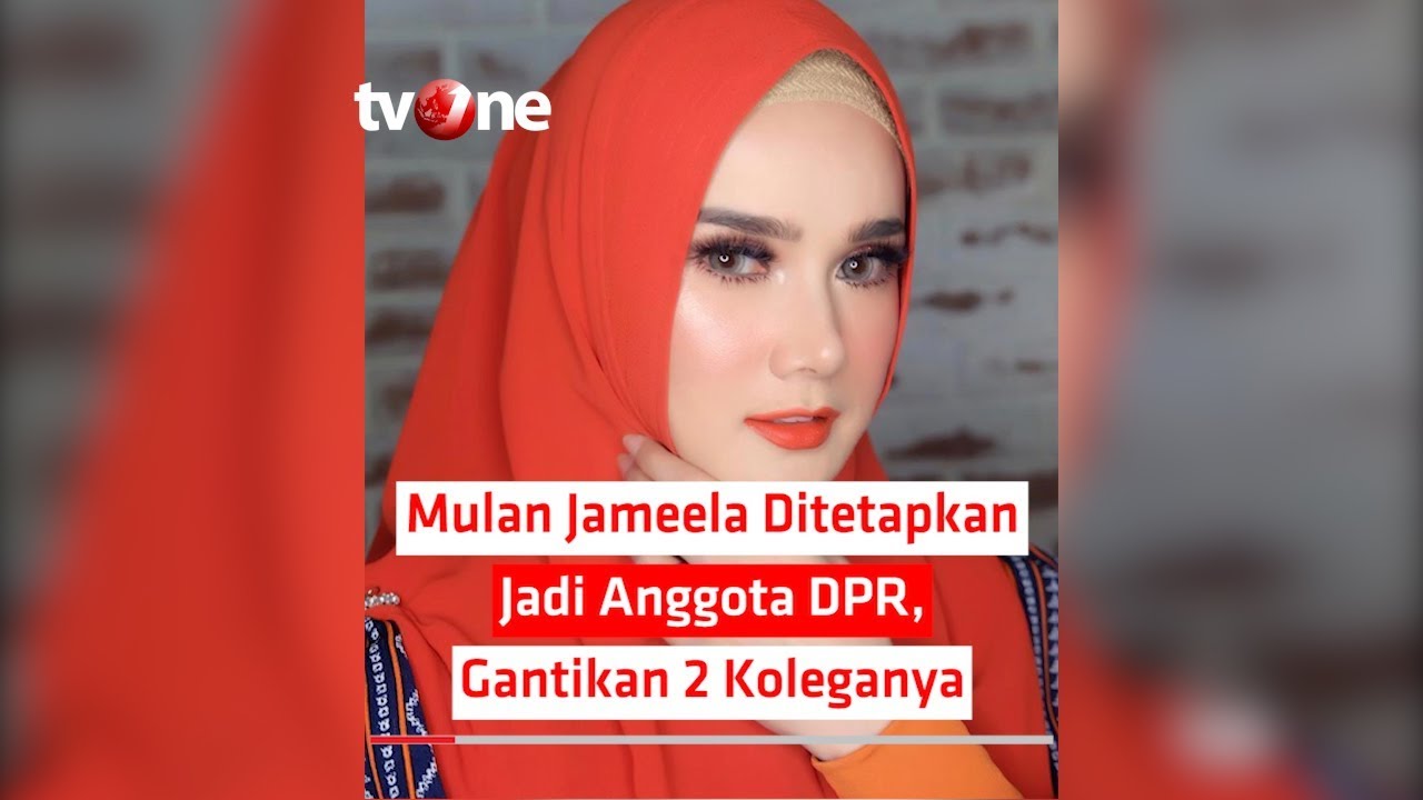 tv one live streaming free Mulan Jameela Ditetapkan Jadi Anggota DPR, Gantikan 2 Koleganya