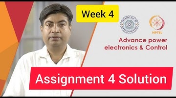 💥Advance Power Electronics And Control | Week 4 Quiz Answer Solution | NPTEL 2022 | SWAYAM💥💥