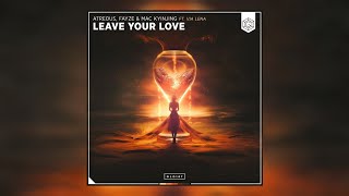 ATREOUS, Fayze & MAC KYINJING Feat. Via Lena - Leave Your Love (Extended Mix) | #ProgressiveHouse