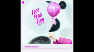 Video thumbnail of "Free Free Free  feat.幾田りら [Streaming ver.] / TOKYO SKA PARADISE ORCHESTRA"