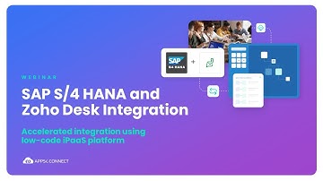 Webinar | Accelerated SAP S/4 HANA and Zoho Desk integration | APPSeCONNECT