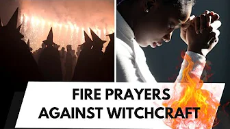 Fire Prayers - Witchcraft must fail! #warfareprayers Fire Prayers - Witchcraft must fail! #warfareprayers