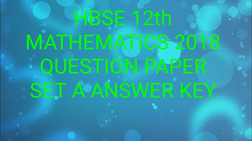 HBSE 12th mathematics 2018 set A question paper answer key