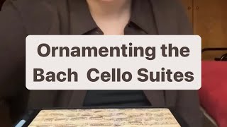 Ornamenting Bach’s Cello Suites: a nice start
