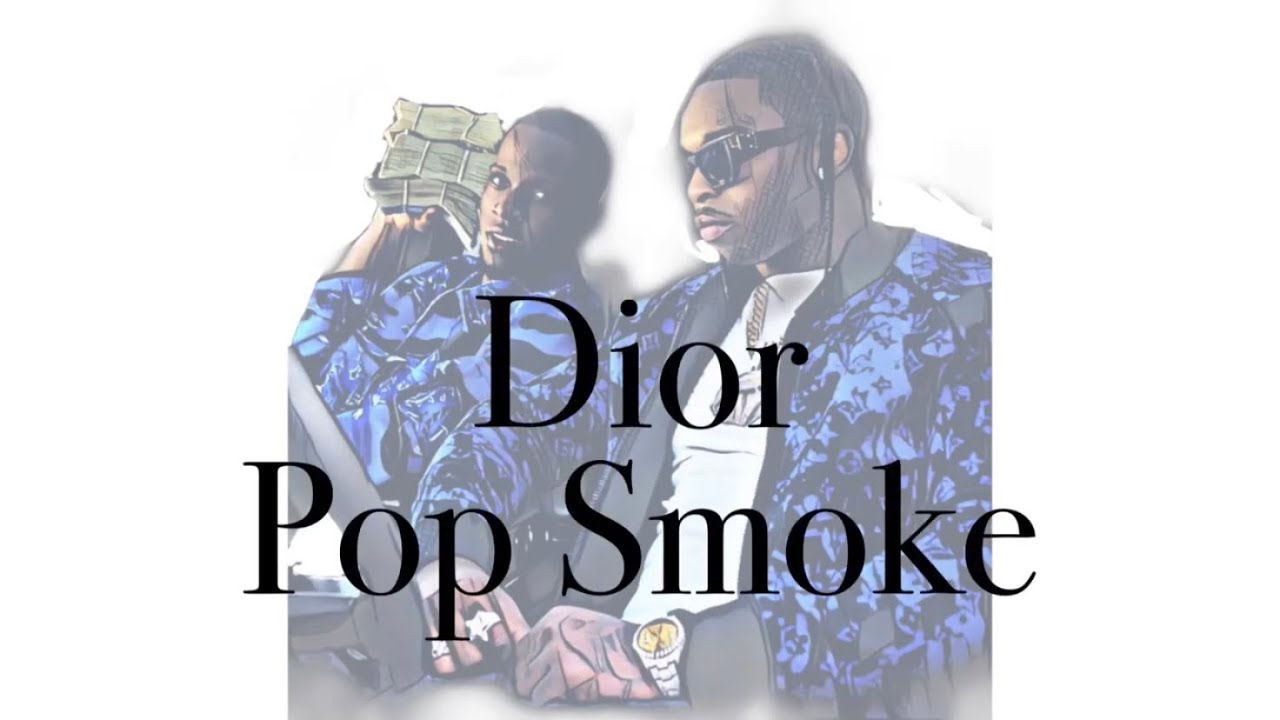 Pop Smoke Dior Dawnload Naijainfinix : POP SMOKE - DIOR ...