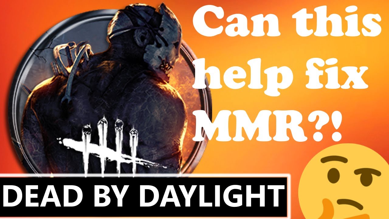 Can this ONE thing help fix MMR in Dead by Daylight? - YouTube