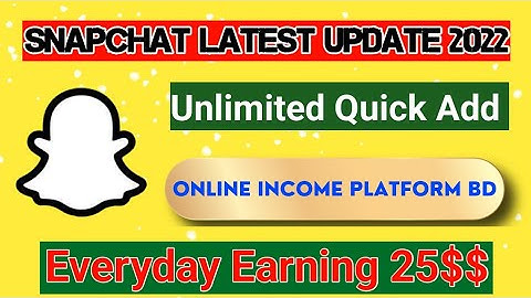Snapchat Latest Update 2022 - Snapchat Update 2022 - Snapchat Quick Add Problem Solved
