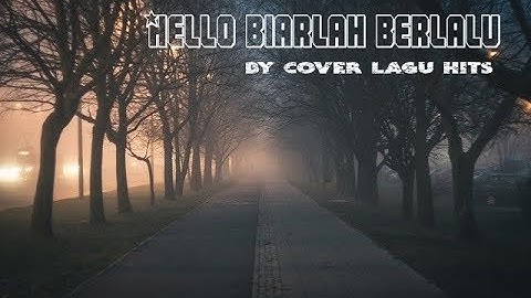 HELLO - BIARLAH BERLALU KARAOKE AKUSTIK