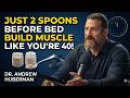 Forget Bone Broth! This Food Builds Muscle and Defeats Sarcopenia | Dr. Andrew Huberman