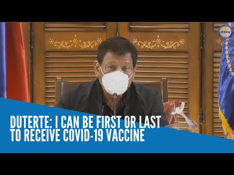 Duterte: I can be first or last to receive COVID-19 vaccine