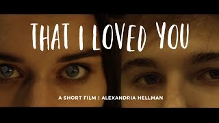 That I Loved You A Short Film About Love