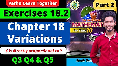 Exercise 18.2 Unit 18 Variations Q3 Q4 Q5 Ratios Class10 New mathematics book Sindh text Board part2