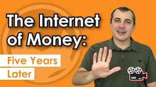 The Internet of Money: Five Years Later