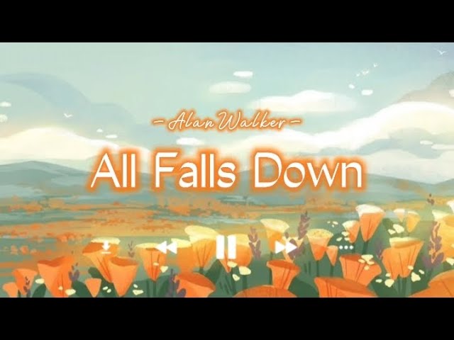 All Falls Down - Alan Walker | Lyrics x Slowed (tiktok.ver) class=