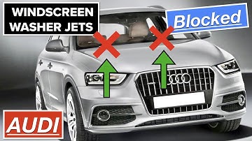 Washer Jets - Unblocking aligning replacing Audi
