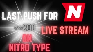 The Last Push... For ∞200 on &quot;The Final Season&quot; | Nitro Type Livestream