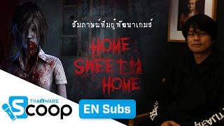 สัมภาษณ์ผู้พัฒนา Home Sweet Home เกมส์ผีไทยหลอนแรง (Home Sweet Home Game Developer Interview)