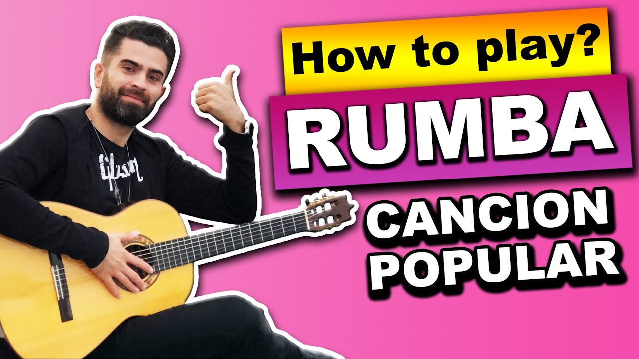 Guitar lesson : Rumba Tutorial - Cancion popular