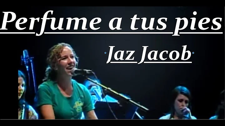 Perfume A Tus Pies  - Jaz Jacob & En Espritu y En ...