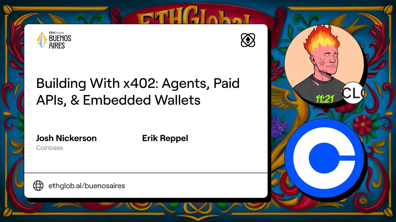 Building With x402 Agents, Paid APIs, & Embedded Wallets I Josh Nickerson  and Erik Reppel