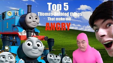 Top 5 Thomas-Related Things That Make Me ANGRY | T...