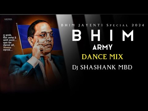BHIM ARMY DANCE MIX   DJ SHASHANK MBD  Ambedkar Jayenti 2024