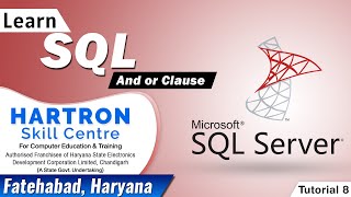 SQL | Tutorial 8 | And, Or Clause | HARTRON SKILL CENTRE FATEHABAD