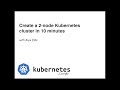 Create a 2-node Kubernetes cluster in 10 minutes