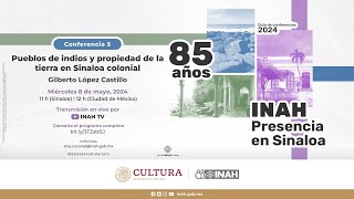 Conferencia 5: Pueblos de indios y propiedad de la tierra en Sinaloa colonial by INAH TV 397 views 7 days ago 39 minutes