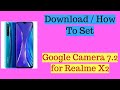 How to Download and set Google Camera 7.2 for Realme X2