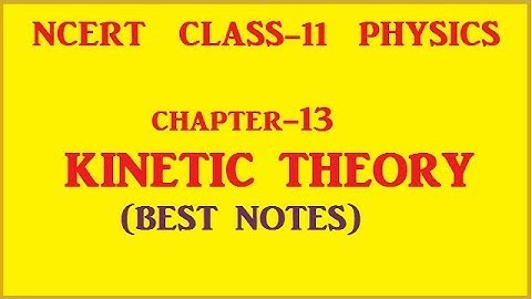 CLASS 11 chapter13 | Kinetic Theory | (Best Notes)