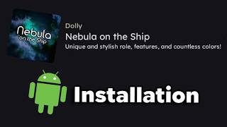 How to install Nebula on the Ship on Android (Starlight)