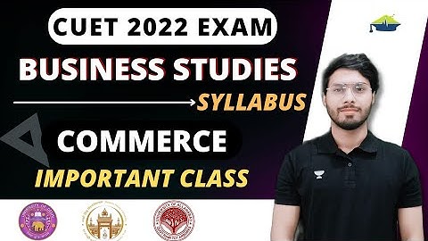 CUET 2022 || BUSINESS STUDIES  SYLLABUS || EXAMTYM