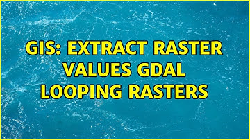 GIS: Extract raster values gdal looping rasters