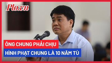 Nộp thêm 15 tỉ đồng, ông Nguyễn Đức Chung được giảm 3 năm tù - PLO