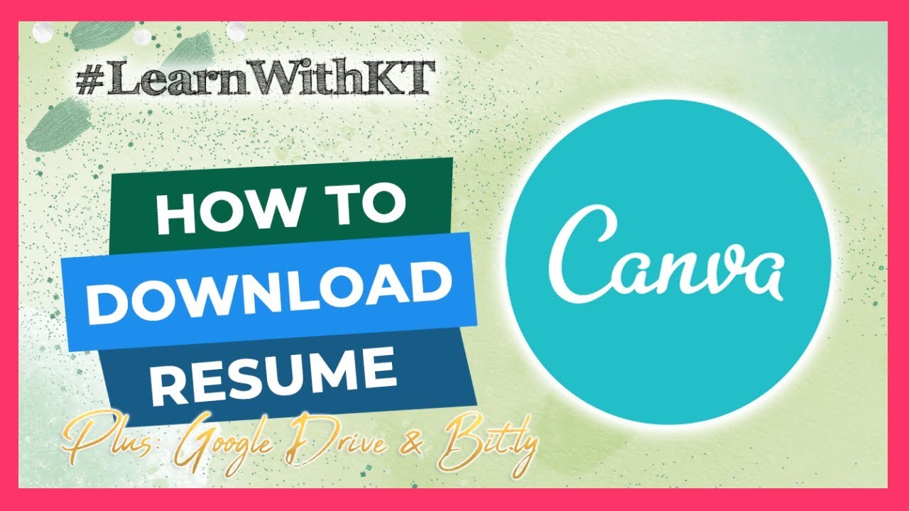 โหลด resume  Update  Download Resume on Canva + Google Drive and Bit.Ly | LearnWithKT