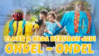 MAIN ONDEL-ONDEL BARENG! ELMAR BIKIN NGAKAK!