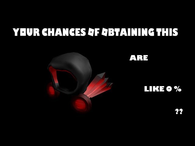 Your Chances of Obtaining Deadly Dark Dominus I Roblox Random Talk 