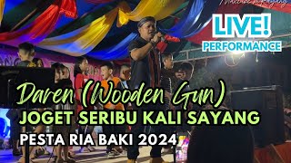Joget Seribu Kali Sayang - Daren (Wooden Gun) • LIVE Performance Pesta Ria Baki 2024