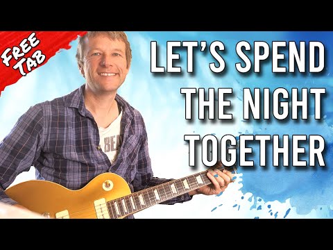 Lets Spend The Night Together Guitar Lesson 